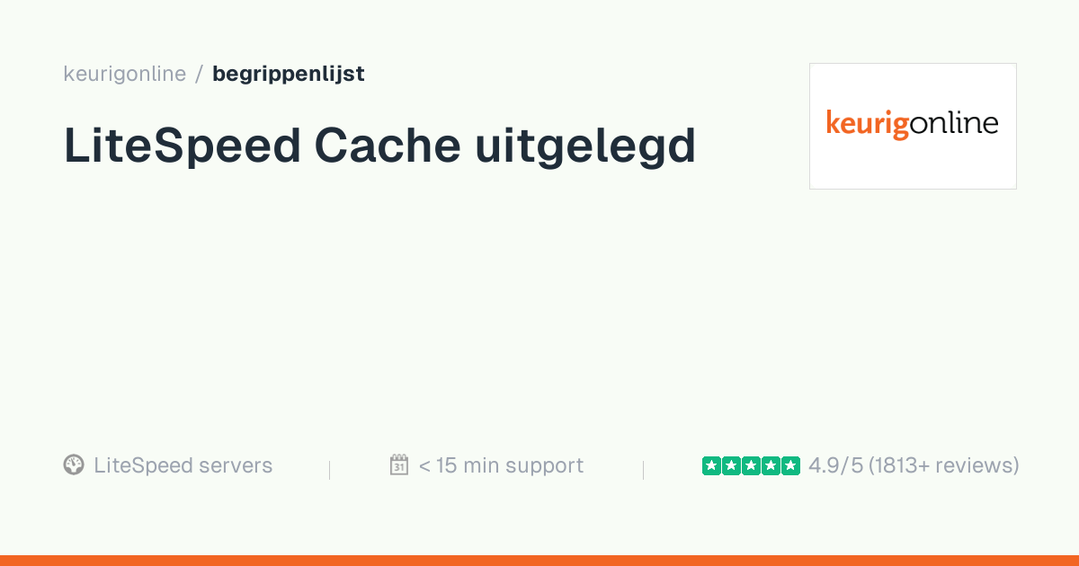 Wat is LiteSpeed Cache? Uitleg en betekenis | Keurig Online