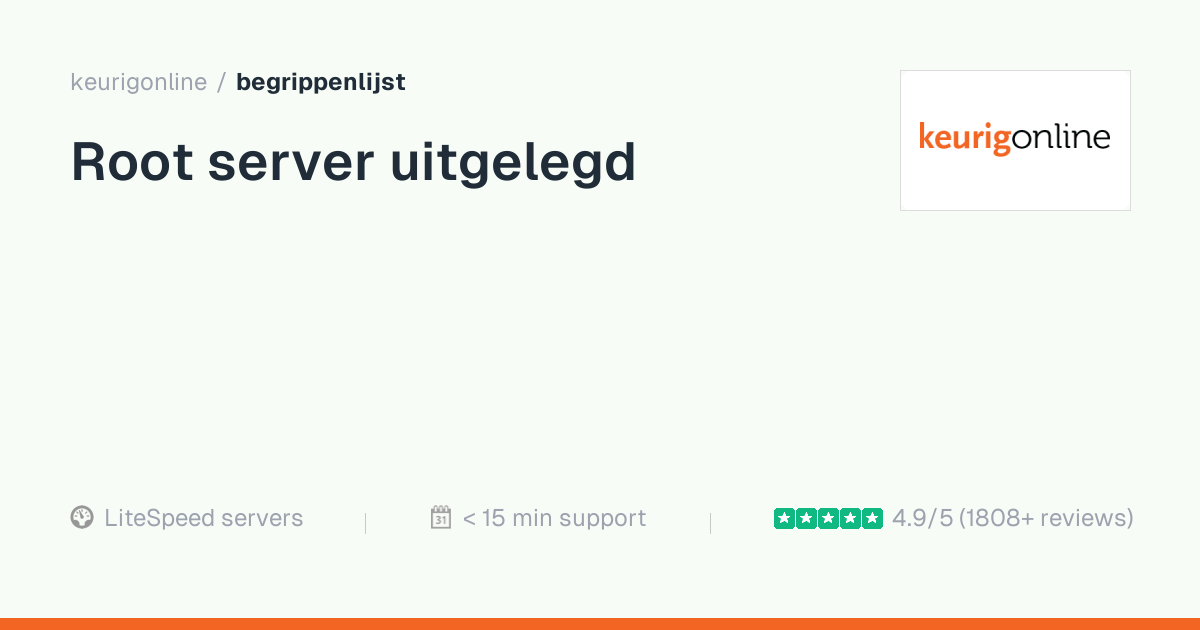 Wat is Root server? Uitleg en betekenis | Keurig Online